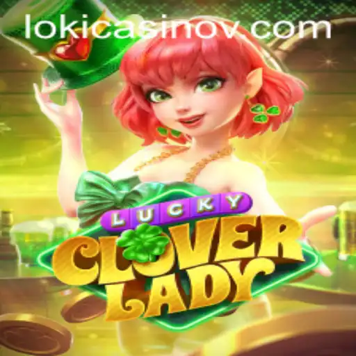 Exploring the Enchanting World of LuckyCloverLady on 16bet App